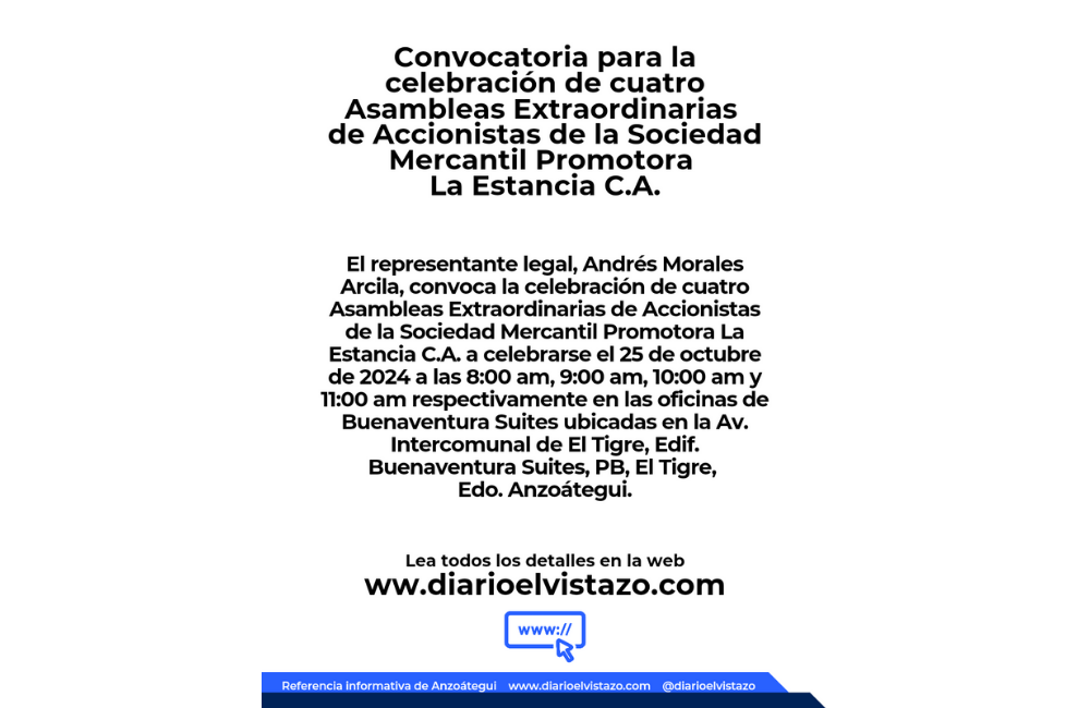 Convocatoria para la celebración de cuatro Asambleas Extraordinarias de Accionistas de la Sociedad Mercantil Promotora La Estancia C.A.